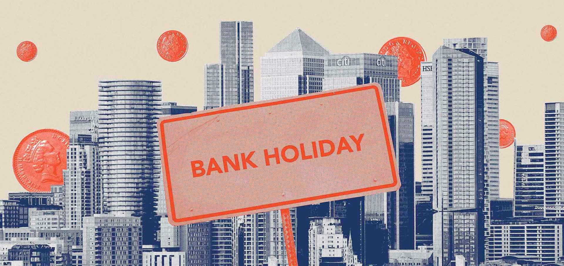 impact of bank holidays on margin